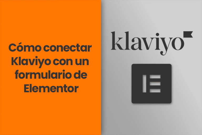 Cómo conectar Klaviyo con un formulario de Elementor