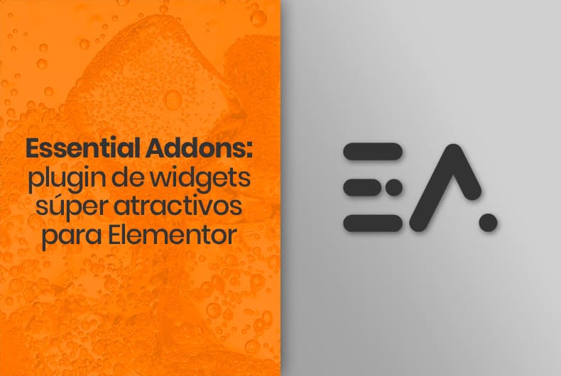 Essentials Add ESSENTIAL ADDONS: plugin de widgets muy atractivos para Elementor